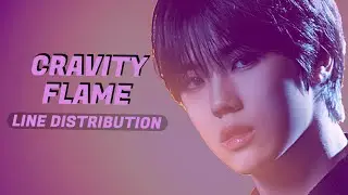 CRAVITY - Flame | (Line Distribution)
