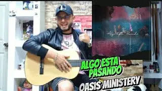 Algo Está pasando/ Oasis Ministery/ Tutorial #Guitarra en 2 formas...