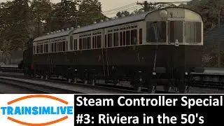 Let's Play Train Simulator 2016 - Steam Controller Special #3 - Riviera in the 50's, 14xx