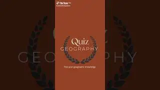 Geography Quiz #geofacts #geographyquiz #geographytrivia #learngeography #quiztime #worldgeography