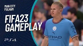 FIFA 23 - Man City vs Fulham | EPL | PS4&trade; Gameplay