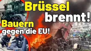 Bauernprotest: Br&uuml;ssel brennt! 🔥🚜 