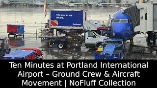 Ten Minutes at Portland International Airport &ndash; Ground Crew & Aircraft Movement | NoFluff Collection
