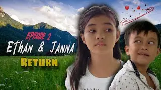 Ethan & Janna &ldquo; Episode 2 &ldquo;