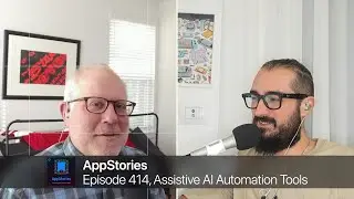 Assistive AI Automation Tools | AppStories | Episode 414