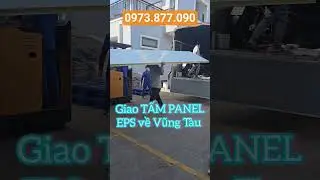 Deliver EPS Panel to Vung Tau