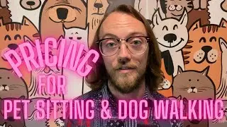 2022 Pricing Guide for Pet Sitting and Dog Walking