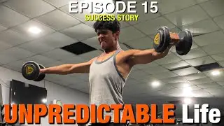Episode 15 : UNPREDICTABLE Life | SUCCESS STORY