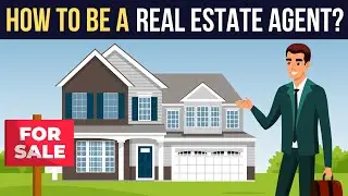 How To Be A Real Estate Agent | Animated Video
