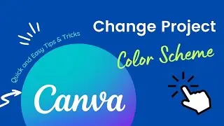 30. Easy Canva Tutorial: Change Color Scheme for Your Whole Project in Minutes!