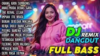 DJ REMIX DANGDUT TERBARU 2025 || FULL BASS COCOK BUAT PARTY