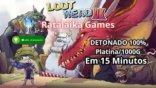 LOOT HERO DX | COMO CONSEGUIR PLATINA/1000G | PS4/5 | XBOX | DETONADO 100% | SEM COMENT&Aacute;RIOS | 🏆