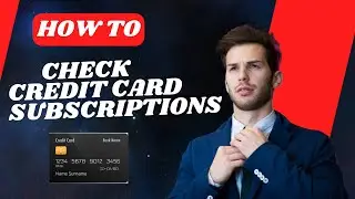 How to check Credit card subscriptions I S M TECH