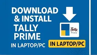 Tally Prime Download & Install for Laptop/PC | Step-by-Step Hindi Tutorial