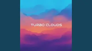 Turbo Clouds