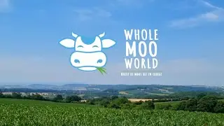 Welcome to Whole Moo World