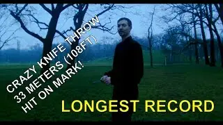 RECORD BREAKING: Longest Distance Knife Throwing 33 METERS (108 FEET) with Austrian Glock