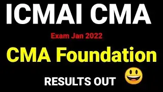 CMA FOUNDATION EXAM JANUARY 2022 RESULTS OUT || ICMAI BREAKING ANNOUNCEMENT