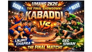 UMANG 2K26 GRAND FINAL | LNJPIT Chapra vs GEC Siwan | High-Intensity Kabaddi Final Match