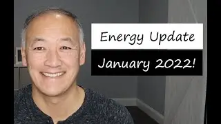 Energy Update January 2022!