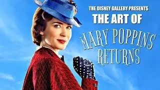 MARY POPPINS RETURNS | ART GALLERY AT DISNEYLAND