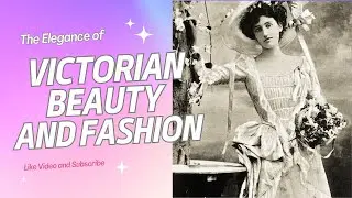 Victorian Elegance: Unveiling the Beauty Trends #victorianstyle #elegance #beautytrends #history