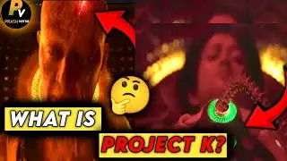 WHAT IS PROJECT K? IN KALKI 2898AD । PRASHVERSE KALIKI2898AD MOVIE।