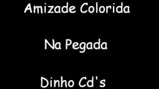 Amizade Colorida - Na Pegada