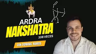 Ardra Nakshatra Mantra 108 veces | astrodom108 | Dominic Ramos