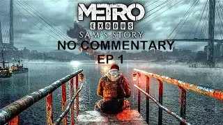Metro Exodus Sam's Story - No Commentary Gameplay - Turkish Subtitles - Ep. 1