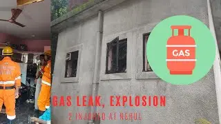 Gas Leak, Explosion; 2 Injured At Nerul