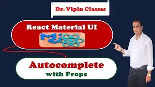 17. React Material UI Autocomplete with All Useful Props | Dr Vipin Classes