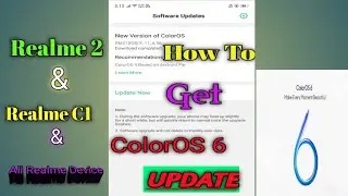 How to Get ColorOS 6 Stable update ||Realme2 & Realme c1 &Realme all Devices ...