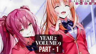 Classroom of The Elite Year 2 Volume 9 (Part-1) | Light Novel | Hindi Explanation #cote