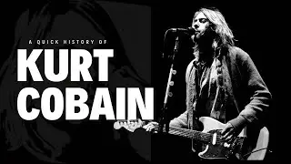 Legacy of a Legend: A Quick History of Kurt Cobain