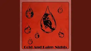 Cold And Rainy Nights