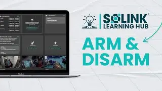 How to Arm and Disarm Solink Alarm Systems | Solink Tutorials