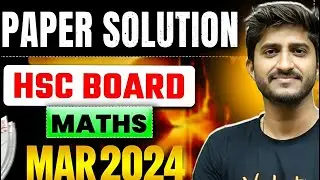HSC Maths March 2024 Question Paper Solution!📝 Full Paper Solved Step-by-Step🔥| Govind Sir #hsc2026