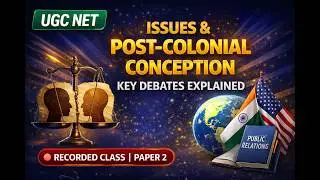 Issues & Post-Colonial Conception | Key Debates Explained | Recorded Class | UGC NET JMC Paper 2