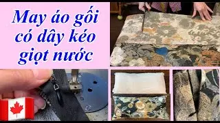 C&aacute;ch may &aacute;o gối c&oacute; d&acirc;y k&eacute;o giọt nước || Cuộc Sống Canada.