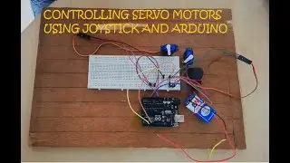 CONTROLLING SERVO MOTORS USING JOYSTICK & ARDUINO