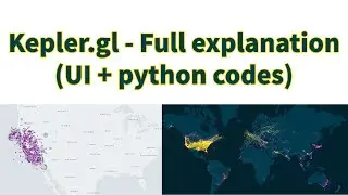 Kepler.gl — Полное объяснение (пользовательский интерфейс + коды Python)