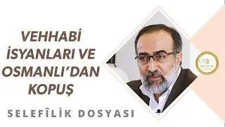 Ebubekir Sifil - Vehhabi İsyanları Ve Osmanlı'dan Kopuş