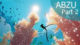ABZU - Full Gameplay Walkthrough (Part 2)