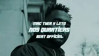 Mac  Tyer x Leto - Nos quartiers (Beat Officiel)