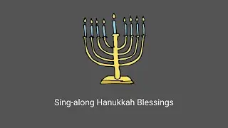 Hanukkah Blessings Sing-Along  / Transliteration English Chanukah Candle Blessings