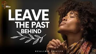 Stop Living In Regret And Start Living In Freedom | Morning Prayer