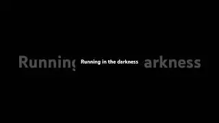 We all run away from something mine is DARKNESS