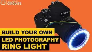 Build Your Own LED Photography Ring Light