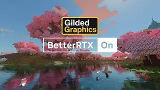 Gilded Graphics = Vibrant Visuals with BetterRTX!